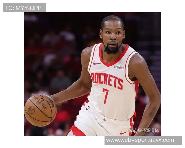 火箭球员申京关键时刻表现出色杜兰特紧随其后展现高效得分能力